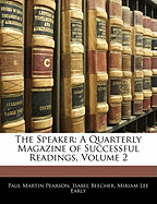 The Speaker: A Quarterly Magazine of Successful Readings, Volume 2