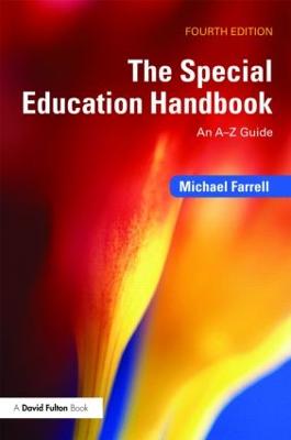 The Special Education Handbook: An A-Z Guide - Farrell, Michael