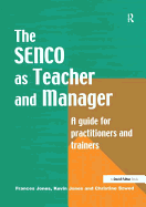 The Special Needs Coordinator as Teacher and Manager: A Guide for Practitioners and Trainers