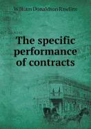 The Specific Performance of Contracts