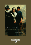 The Specter of Salem: Remembering the Witch Trials in Nineteenth-Century America