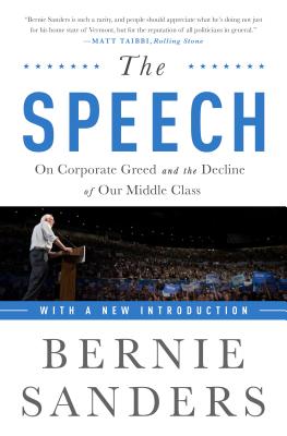 The Speech: On Corporate Greed and the Decline of Our Middle Class - Sanders, Bernie