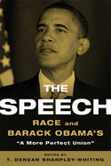 The Speech: Race and Barack Obama's a More Perfect Union