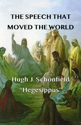 The Speech that Moved the World - Schonfield, Hugh J