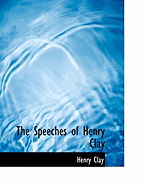 The Speeches of Henry Clay