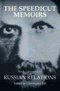 The Speedicut Memoirs: Book 1 (1915-1918): Russian Relations