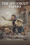 The Speedicut Papers Book 6 (1879-1884): Vitai Lampada