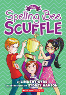 The Spelling Bee Scuffle (Sylvie Scruggs, Book 3): Volume 3