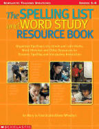 The Spelling List and Word Study Resource Book - Fresch, Mary Jo, and Wheaton, Aileen, and & Aileen Wheaton, Mary Jo Fresch