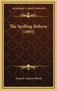 The Spelling Reform (1893)