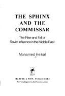 The Sphinx and the Commissar: The Rise and Fall of Soviet Influence in the Middle East