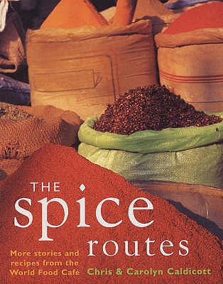 The Spice Routes - Caldicott, Carolyn, and Caldicott, Chris