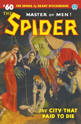 The Spider #60: The City That Paid to Die - Page, Norvell W, and Stockbridge, Grant