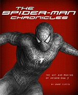 The "Spider-Man" Chronicles: The Art and Making of "Spider-Man 3"