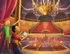 The Spider of Lights - La Araa de Luces: Illustrated Idioms in Spanish and English - Modismos ilustrados en espaol e ingl?s