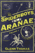 The Spiderboys of Aranae, Volume 1