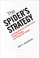 The Spider's Strategy: Creating Networks to Avert Crisis, Create Change, and Really Get Ahead (paperback)