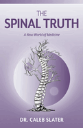 The Spinal Truth
