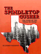 The Spindletop Gusher - Bredeson, Carmen, and Carmen Bredson