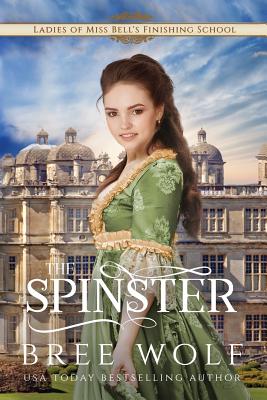 The Spinster: Prequel to the Forbidden Love Novella Series - Wolf, Bree