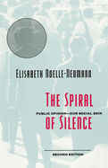 The Spiral of Silence: Public Opinion--Our Social Skin