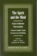 The Spirit and the Mind: Essays in Informed Pentecostalism (to Honor Dr. Donald N. Bowdle--Presented on His 65th Birthday)