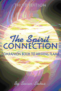 The Spirit Connection: Companion Book to Abiding Flame