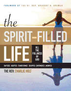 The Spirit-Filled Life: All the Fullness of God, Large Print Edition