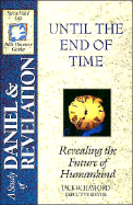 The Spirit-Filled Life Bible Discovery Series: B13-Until the End of Time