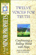 The Spirit-Filled Life Bible Discovery Series: B14-Twelve Voices for Truth