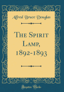 The Spirit Lamp, 1892-1893 (Classic Reprint)