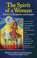 The Spirit of a Woman: Stories to Empower and Inspire