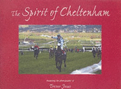 The Spirit of Cheltenham - West, Julian (Editor), and Jones, Trevor (Editor)