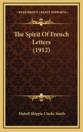 The Spirit of French Letters (1912)