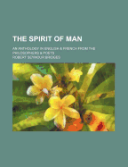 The Spirit of Man: An Anthology in English & French from the Philosophers & Poets