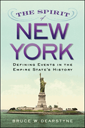 The Spirit of New York: Defining Events in the Empire State's History