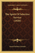 The Spirit Of Selective Service (1920)