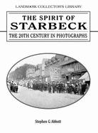 The Spirit of Starbeck, Harrogate: The 20th Century in Photographs - Abbott, Stephen