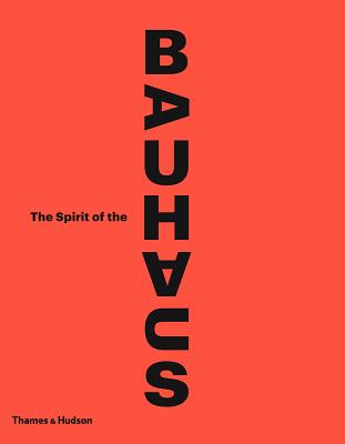 The Spirit of the Bauhaus - Gabet, Olivier (Editor), and Monier, Anne