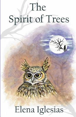 The Spirit of Trees - Iglesias, Elena