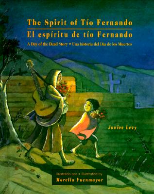 The Spirit of Uncle Fernando - Levy, Janice, and Mlawer, Teresa (Translated by), and Mlawler, Teresa (Translated by)