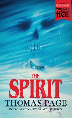 The Spirit (Paperbacks from Hell) - Page, Thomas, and Hendrix, Grady, Mr. (Introduction by)