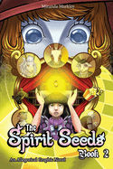 The Spirit Seeds Book 2: An Allegorical Graphic Novel
