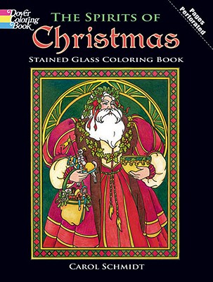 The Spirits of Christmas Stained Glass Coloring Book - Schmidt, Carol, and Coloring Books, and Christmas