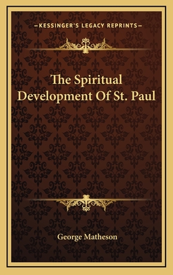 The Spiritual Development Of St. Paul - Matheson, George