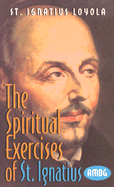 The Spiritual Exercise of St. Ignatius Loyola