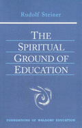 The Spiritual Ground of Education: (cw 305)
