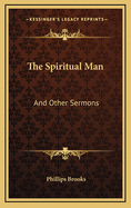 The Spiritual Man and Other Sermons