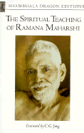 The Spiritual Teachings of Ramana Maharshi