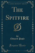 The Spitfire (Classic Reprint)